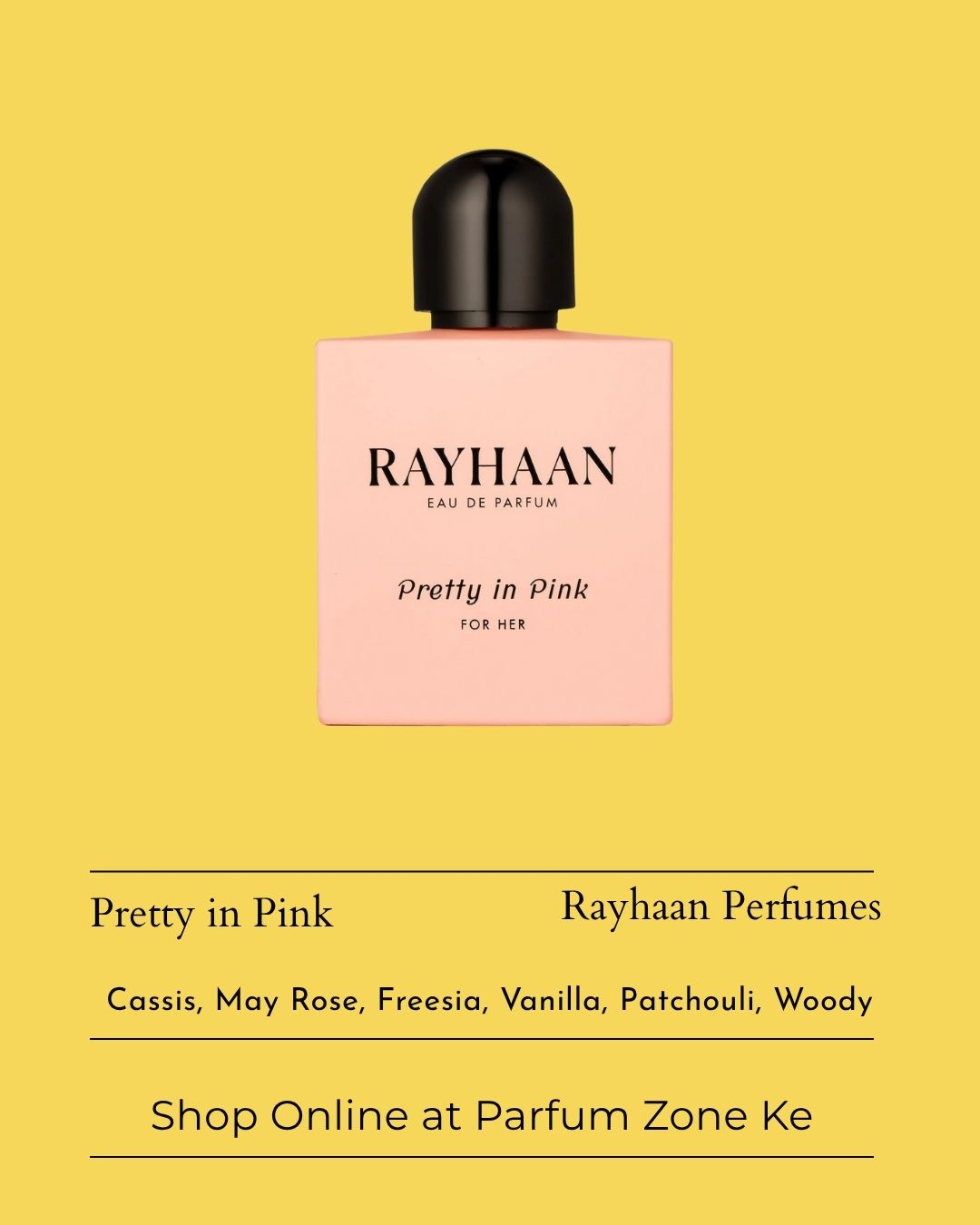 Elegant Pretty in Pink by Rayhaan Eau de Parfum bottle with rosy pink body and sleek black cap, showcased against a clean white background – a romantic floral gourmand inspired by Armani Si